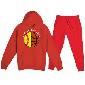 Dad Of Ballers Funny Softball Basketball Dad Gift Premium Hooded Sweatsuit Set