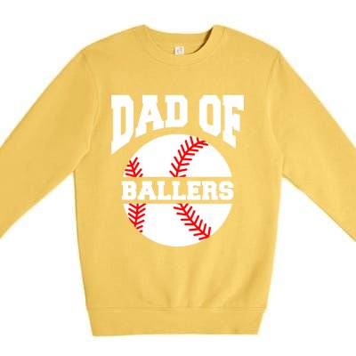 Dad Of Ballers Baseball Softball Quote For Father Coach Gift Premium Crewneck Sweatshirt