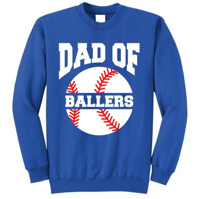 Dad Of Ballers Baseball Softball Quote For Father Coach Gift Sweatshirt