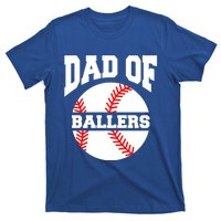 Dad Of Ballers Baseball Softball Quote For Father Coach Gift T-Shirt