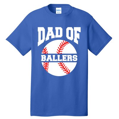 Dad Of Ballers Baseball Softball Quote For Father Coach Gift Tall T-Shirt