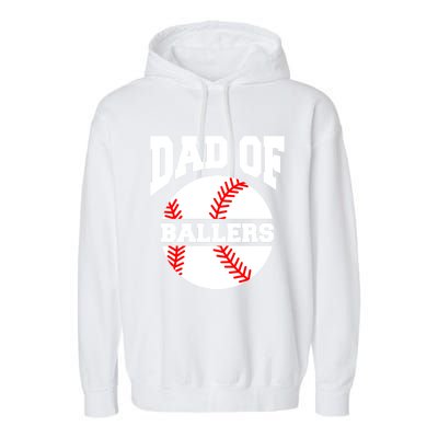 Dad Of Ballers Baseball Softball Quote For Father Coach Gift Garment-Dyed Fleece Hoodie