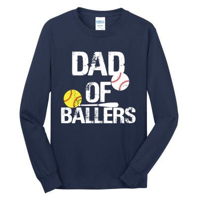 Dad Of Ballers Dad Of Baseball And Softball Player For Dad Tall Long Sleeve T-Shirt