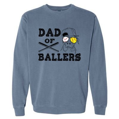 Dad Of Ballers Softball Baseball Father Gift Garment-Dyed Sweatshirt