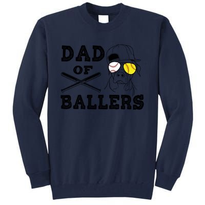 Dad Of Ballers Softball Baseball Father Gift Tall Sweatshirt