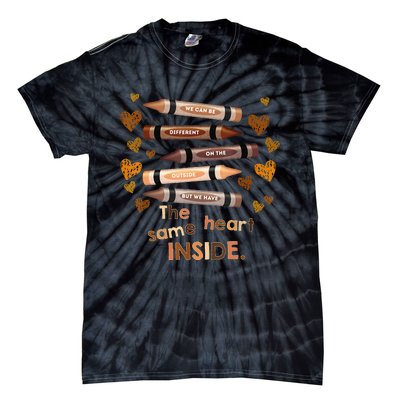 Different Outside But Same Heart Inside Black History Month Tie-Dye T-Shirt