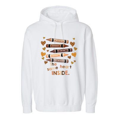 Different Outside But Same Heart Inside Black History Month Garment-Dyed Fleece Hoodie