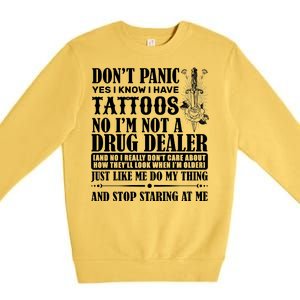 Dob't Panic I Have A Tattooed Premium Crewneck Sweatshirt