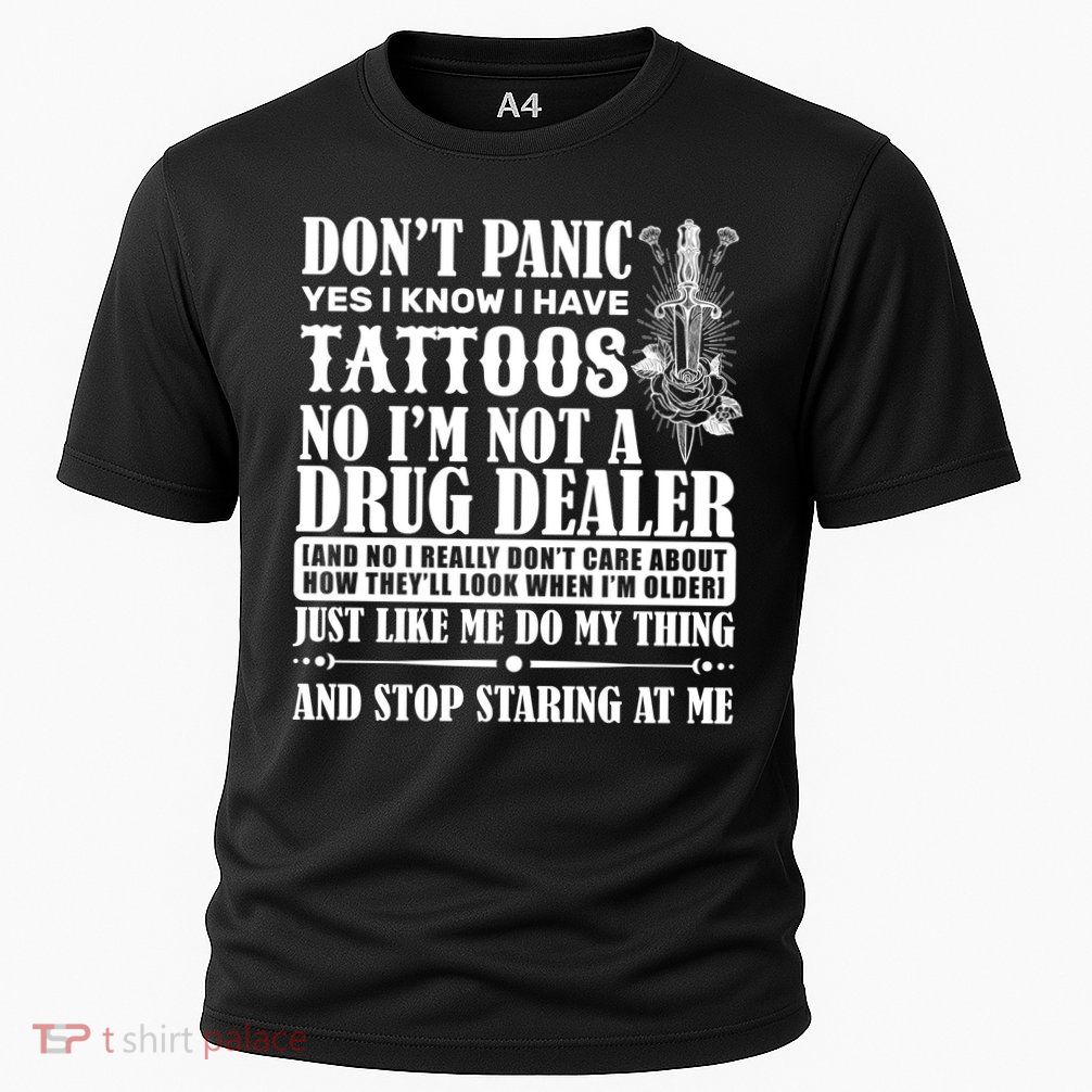 Dob't Panic I Have A Tattooed Performance Shirt