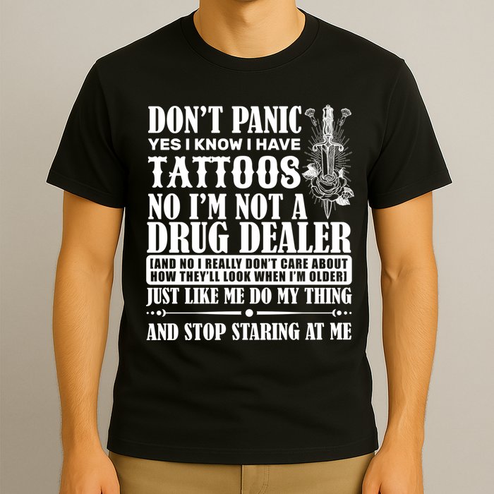 Dob't Panic I Have A Tattooed T-Shirt