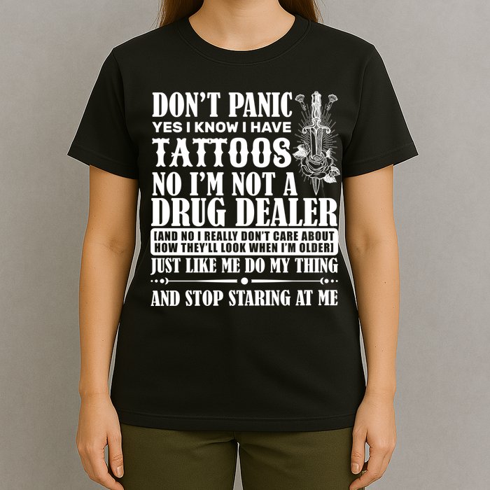 Dob't Panic I Have A Tattooed T-Shirt