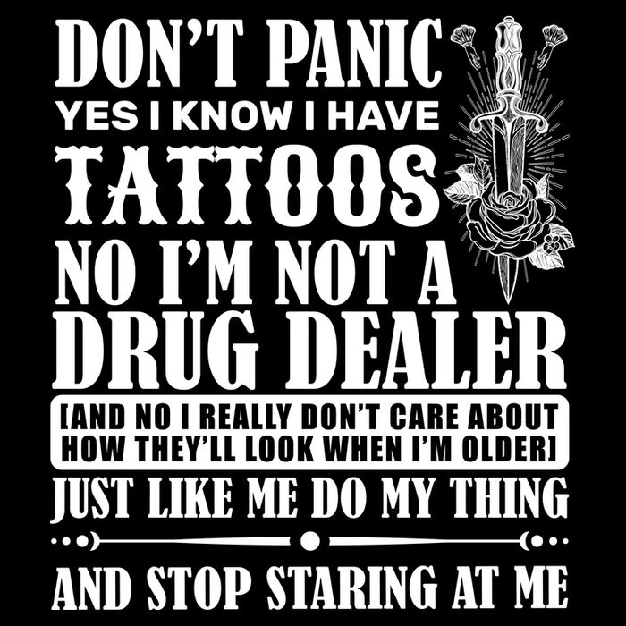 Dob't Panic I Have A Tattooed T-Shirt