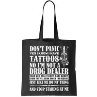 Dob't Panic I Have A Tattooed Bag