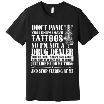 Dob't Panic I Have A Tattooed Premium T-Shirt