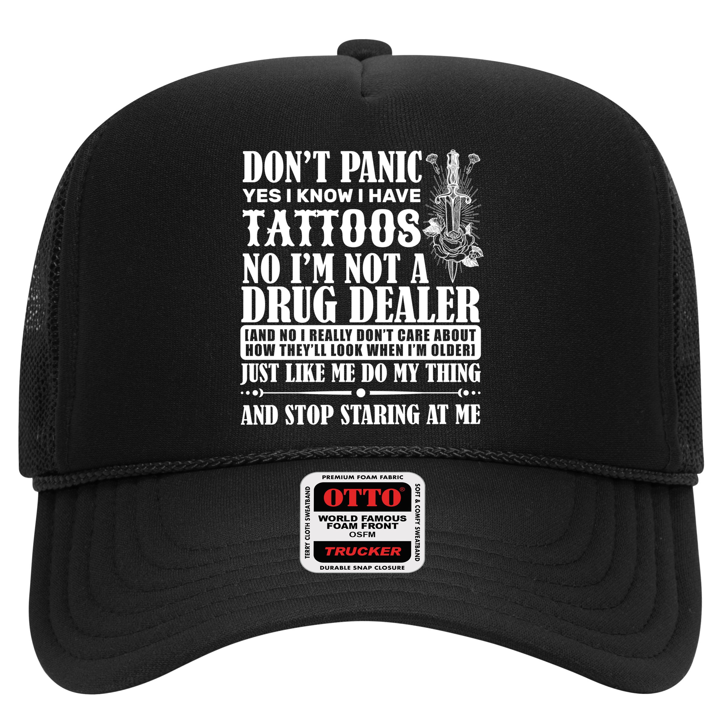Dob't Panic I Have A Tattooed Hat