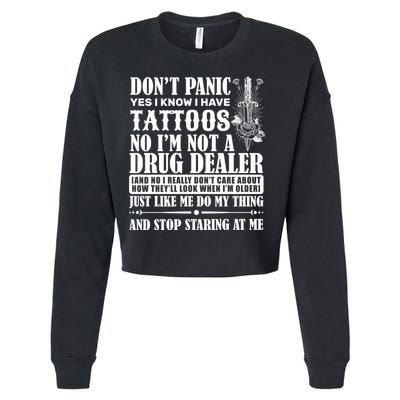 Dob't Panic I Have A Tattooed Cropped Pullover Crew
