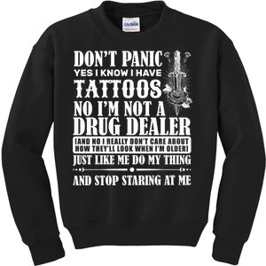 Dob't Panic I Have A Tattooed Kids Sweatshirt