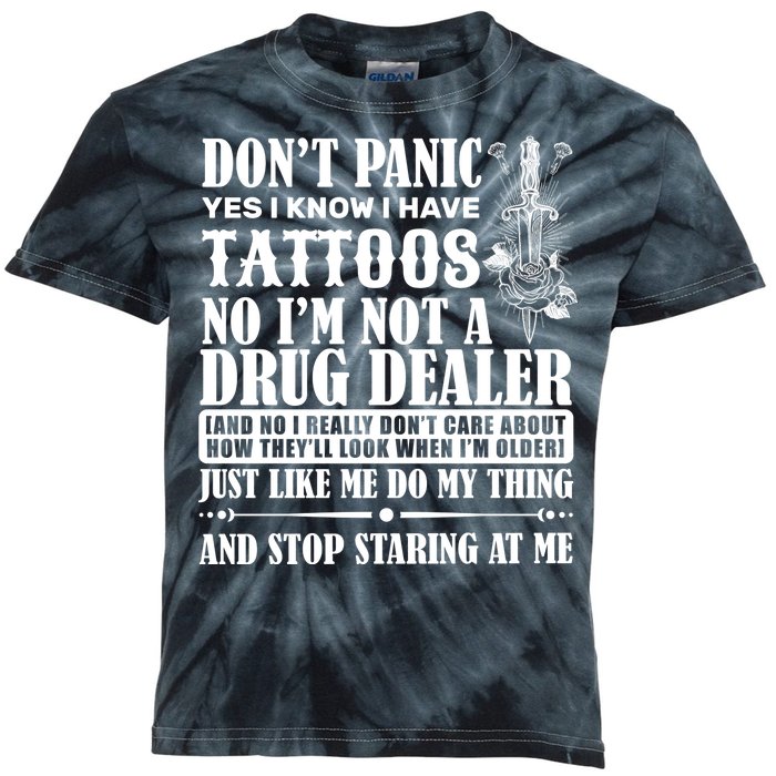 Dob't Panic I Have A Tattooed Kids Tie-Dye T-Shirt