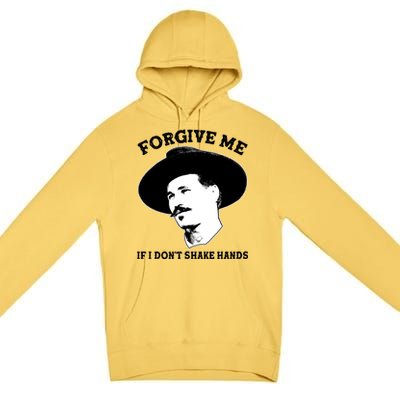 Doc Holiday I Don't Shake Hands Premium Pullover Hoodie