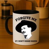 Doc Holiday I Don't Shake Hands Mug