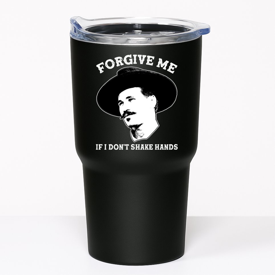 Doc Holiday I Don't Shake Hands Tumbler
