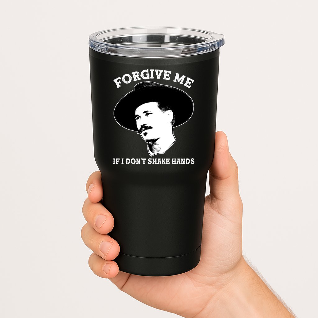 Doc Holiday I Don't Shake Hands Tumbler
