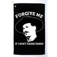 Doc Holiday I Don't Shake Hands Golf Towel