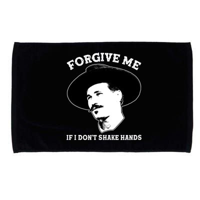 Doc Holiday I Don't Shake Hands Microfiber Hand Towel