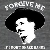 Doc Holiday I Don't Shake Hands Button