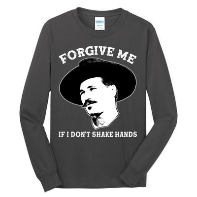 Doc Holiday I Don't Shake Hands Tall Long Sleeve T-Shirt