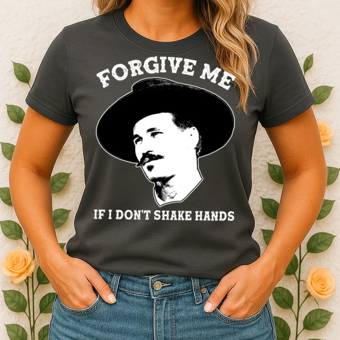 Doc Holiday I Don't Shake Hands Womens T-Shirt