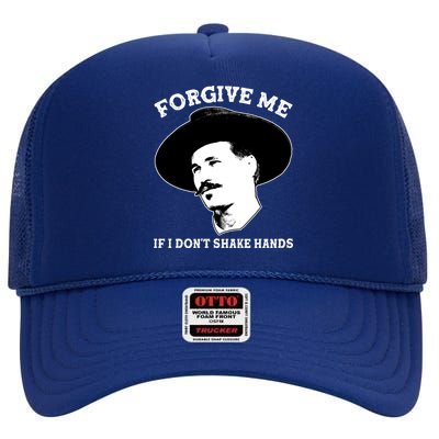 Doc Holiday I Don't Shake Hands High Crown Mesh Back Trucker Hat