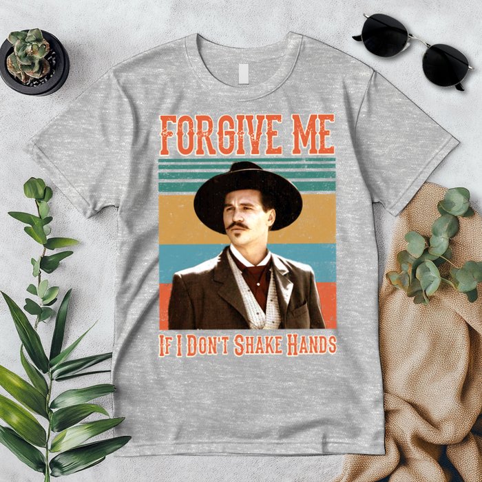 Doc Holliday Forgive Me If I Don't Shake Hands Premium T-Shirt