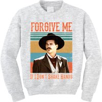 Doc Holliday Forgive Me If I Don't Shake Hands Kids Sweatshirt