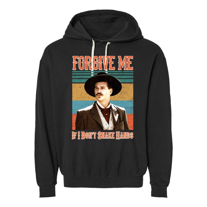 Doc Holliday Forgive Me If I Don't Shake Hands Garment-Dyed Fleece Hoodie