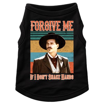 Doc Holliday Forgive Me If I Don't Shake Hands Doggie Tank