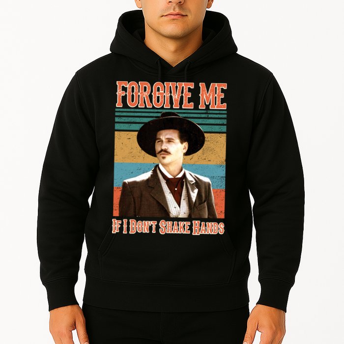 Doc Holliday Forgive Me If I Don't Shake Hands Hoodie