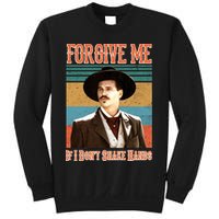 Doc Holliday Forgive Me If I Don't Shake Hands Sweatshirt