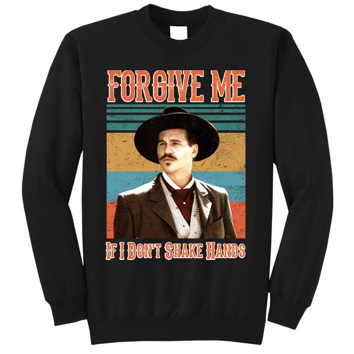 Doc Holliday Forgive Me If I Don't Shake Hands Sweatshirt