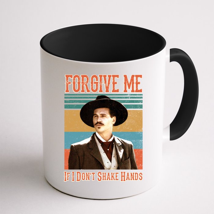 Doc Holliday Forgive Me If I Don't Shake Hands Mug