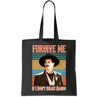 Doc Holliday Forgive Me If I Don't Shake Hands Bag
