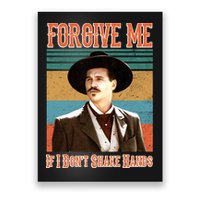 Doc Holliday Forgive Me If I Don't Shake Hands Poster