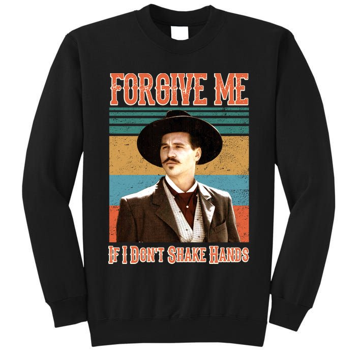 Doc Holliday Forgive Me If I Don't Shake Hands Tall Sweatshirt