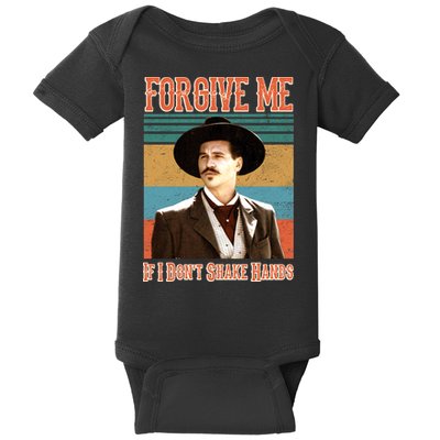 Doc Holliday Forgive Me If I Don't Shake Hands Baby Bodysuit