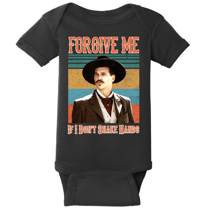 Doc Holliday Forgive Me If I Don't Shake Hands Baby Bodysuit