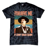 Doc Holliday Forgive Me If I Don't Shake Hands Tie-Dye T-Shirt