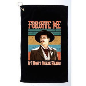 Doc Holliday Forgive Me If I Don't Shake Hands Platinum Collection Golf Towel