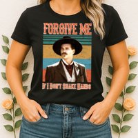 Doc Holliday Forgive Me If I Don't Shake Hands Womens T-Shirt