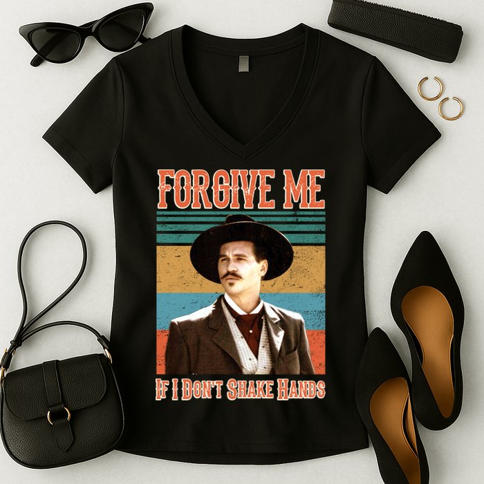 Doc Holliday Forgive Me If I Don't Shake Hands Women's V-Neck T-Shirt