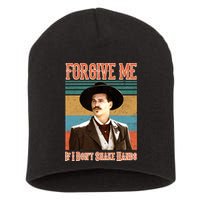 Doc Holliday Forgive Me If I Don't Shake Hands Short Acrylic Beanie